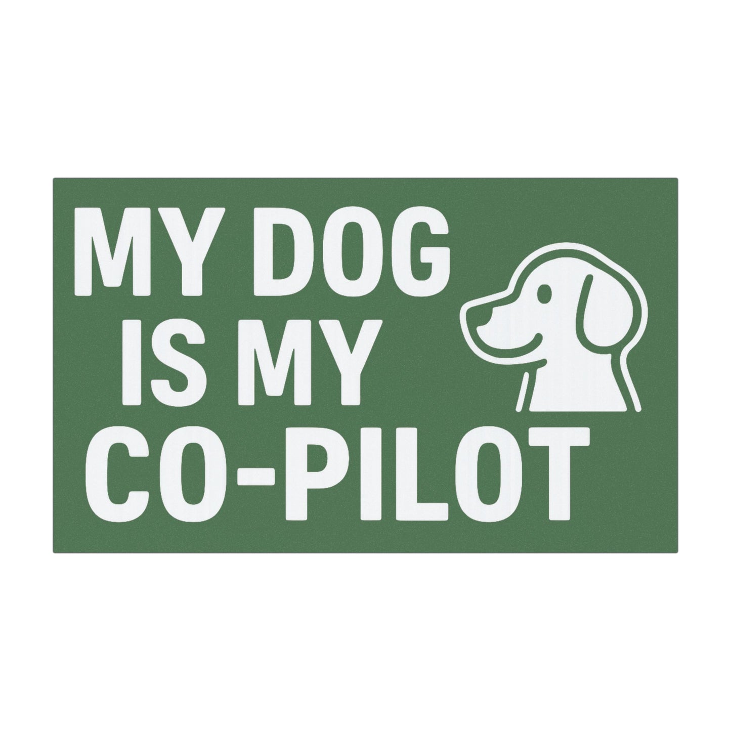 Dog Lover Car Magnet [Forest Green] - My Dog is My Co-Pilot, Pet Owner Gift, Cute Car Decor, Vehicle Accessories, Dog Mom Magnet